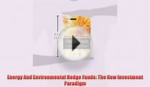 [PDF] Energy And Environmental Hedge Funds: The New